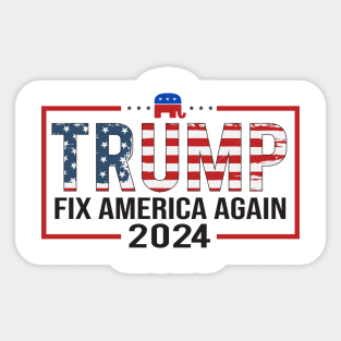 Trump Fix America Again 2024 Sticker